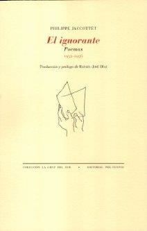 IGNORANTE, EL | 9788481917734 | JACCOTTET, PHILIPPE