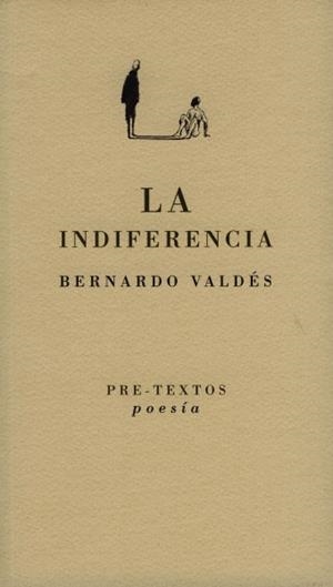 INDIFERENCIA, LA | 9788481918533 | VALDÉS, BERNARDO