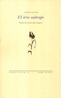 IRIS SALVAJE, EL | 9788481917338 | GLÜCK, LOUISE