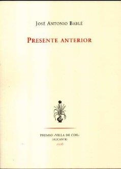 PRESENTE ANTERIOR | 9788481918168 | BABLÉ, JOSÉ ANTONIO