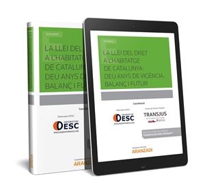 LLEI DEL DRET A L'HABITATGE DE CATALUNYA, LA : DEU ANYS DE VIGÈNCIA. BALANÇ I FUTUR | 9788491777076 | OBSERVATORIO, DE DERECHOS ECONÓMICOS SOCIALES Y CULTURALES