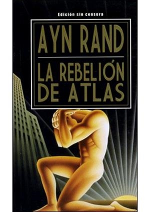 REBELIÓN DE ATLAS, LA | 9789872095154 | RAND, AYN
