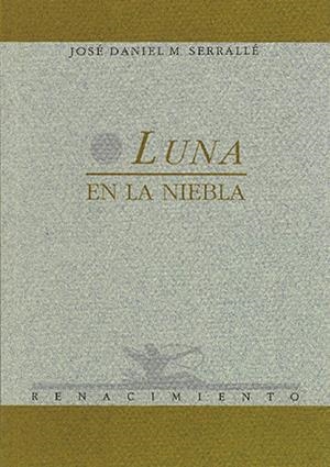 LUNA EN LA NIEBLA | 9788486307431 | SERRALLÉ, JOSÉ DANIEL M.