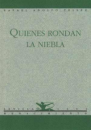 QUIENES RONDAN LA NIEBLA | 9788486307738 | TÉLLEZ, RAFAEL ADOLFO