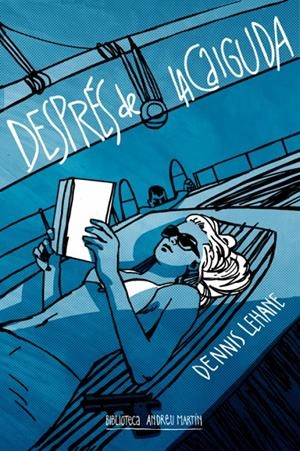 DESPRÉS DE LA CAIGUDA | 9788416547968 | LEHANE, DENNIS