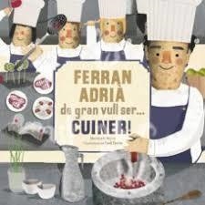 FERRAN ADRIÀ DE GRAN VULL SER.. CUINER! | 9788415232308 | MARTÍ, MERITXELL