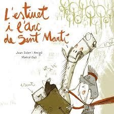 ESTIUET I L'ARC DE SANT MARTÍ, L' | 9788415232162 | SOLER I AMIGÓ, JOAN / GALÍ, MERCÈ