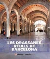 DRASSANES REIALS DE BARCELONA, LES | 9788415232575 | MUSEU MARÍTIM DE BARCELONA