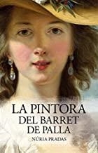 PINTORA DEL BARRET DE PALLA, LA | 9788416547579 | PRADAS, NÚRIA