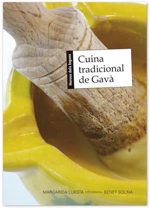 CUINA TRADICIONAL DE GAVÀ | 9788495550736 | CUESTA, MARGARIDA / SOLINA, BENET