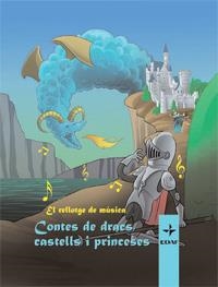 CONTES DE DRACS CASTELLS I PRINCESES | 9788441425422 | RELLOTGE MUSICA