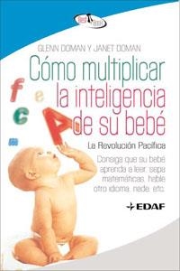 CÓMO MULTIPLICAR LA INTELIGENCIA DE SU BEBÉ | 9788441421295 | DOMAN, GLENN / DOMAN, JANET
