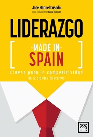 LIDERAZGO MADE IN SPAIN | 9788416624027 | CASADO GONZÁLEZ, JOSÉ MANUEL