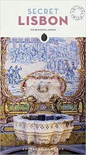 LISBON : SECRET GUIDE [2018] | 9782361952365 | ADRIAO, VICTOR MANUEL