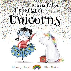 OLIVIA BABOT : EXPERTA EN UNICORNS | 9788448938321 | HOOD, MORAG
