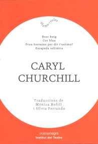 BOSC BOIG / COR BLAU / PROU BORRATXO PER DIR T'ESTIMO? / ESCAPADA SOLITÀRIA | 9788498038415 | CHURCHILL, CARYL