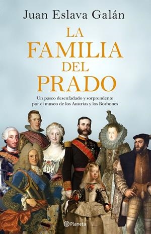 FAMILIA DEL PRADO, LA | 9788408194422 | ESLAVA GALÁN, JUAN