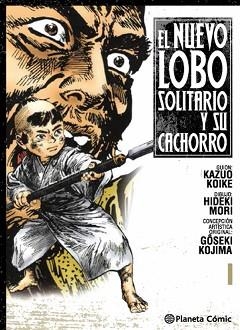 NUEVO LOBO SOLITARIO Y SU CACHORRO 01 | 9788416308736 | KOIKE, KAZUO / KOJIMA, GOSEKI