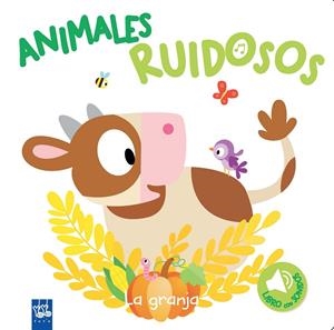 ANIMALES RUIDOSOS. LA GRANJA | 9788408193432