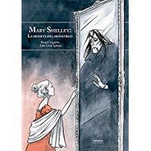 MARY SHELLEY : LA MUERTE DEL MONSTRUO | 9788494903038 | LAGARTOS, RAQUEL