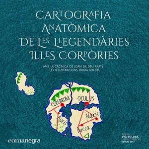 CARTOGRAFIA ANATÒMICA DE LES LLEGENDÀRIES ILLES CORPÒRIES | 9788417188559 | PRATS PIJOAN, JOAN DE DÉU