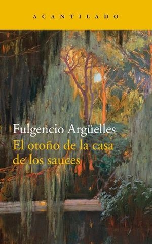OTOÑO DE LA CASA DE LOS SAUCES, EL | 9788417346270 | ARGÜELLES TUÑÓN, FULGENCIO