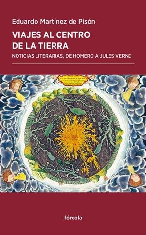 VIAJES AL CENTRO DE LA TIERRA | 9788417425197 | MARTINEZ DE PISON, EDUARDO