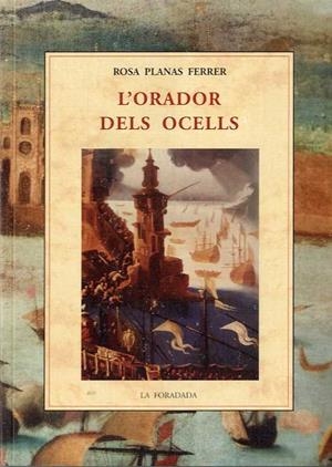 ORADOR DELS OCELLS, L' | 9788476519899 | PLANAS FERRER, ROSA