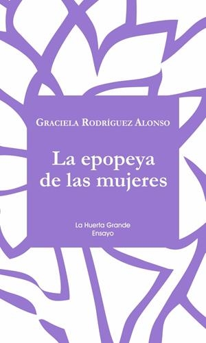 EPOPEYA DE LAS MUJERES, LA | 9788417118372 | RODRÍGUEZ, GRACIELA