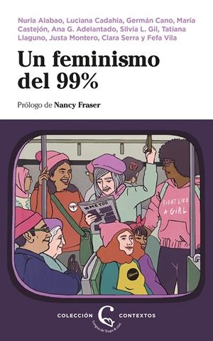 FEMINISMO DEL 99%, UN | 9788483812242 | ALABAO, NURIA/CADAHIA, LUCIANA/CANO, GERMÁN/CASTEJÓN, MARÍA/G. ADELANTADO, ANA/LLAGUNO, TATIANA/LÓPE