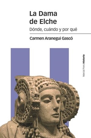 DAMA DE ELCHE, LA | 9788416662524 | ARANEGUI GASCÓ, CARMEN