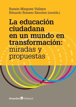 EDUCACIÓN CIUDADANA EN UN MUNDO EN TRANSFORMACIÓN, LA | 9788417219772 | MÍNGUEZ VALLEJOS, RAMÓN