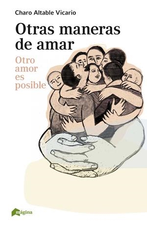 OTRAS MANERAS DE AMAR | 9788494534256 | ALTABLE VICARIO, CHARO