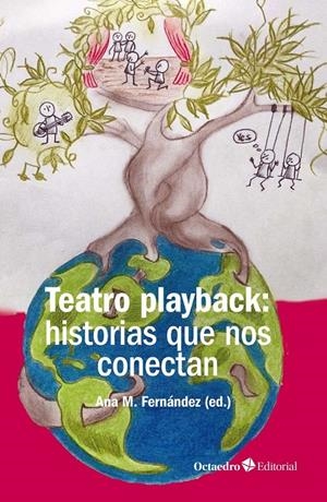 TEATRO PLAYBACK: HISTORIAS QUE NOS CONECTAN | 9788417219826 | FERNANDEZ, ANA M.