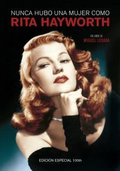 NUNCA HUBO UNA MUJER COMO RITA HAYWORTH | 9788494880933 | LOSADA, MIGUEL