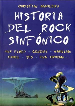 HISTORIA DEL ROCK SINFÓNICO | 9788494500268 | AGUILERA, CHRISTIAN