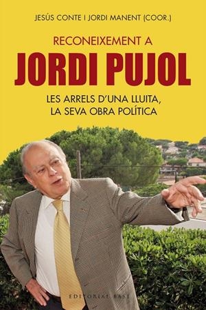 RECONEIXEMENT A JORDI PUJOL | 9788417183837 | CONTE, JESÚS / MANENT, JORDI