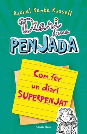 DIARI D'UNA PENJADA 3 1/2. COM FER UN DIARI SUPERPENJAT | 9788499328133 | RUSSELL, RACHEL RENÉE