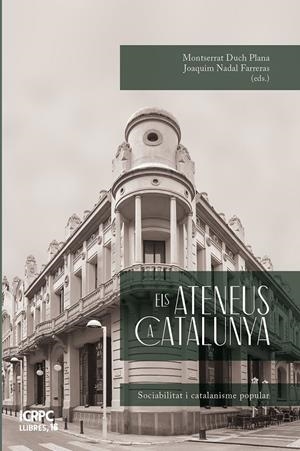 ATENEUS A CATALUNYA, ELS | 9788499844435 | DUCH PLANA, MONTSERRAT/NADAL I FARRERAS, JOAQUIM/ARNABAT MATA, RAMON/FERRÉ TRILL, XAVIER/SOLÀ I GUSS