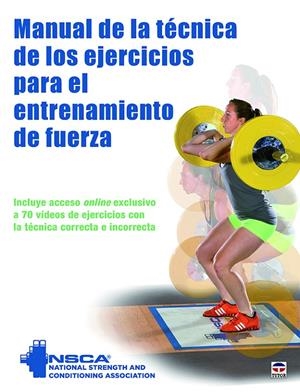 MANUAL DE LA TÉCNICA DE LOS EJERCICIOS PARA EL ENTRENAMIENTO DE LA FUERZA | 9788416676613 | NATIONAL STRENGHT AND CONDITIO