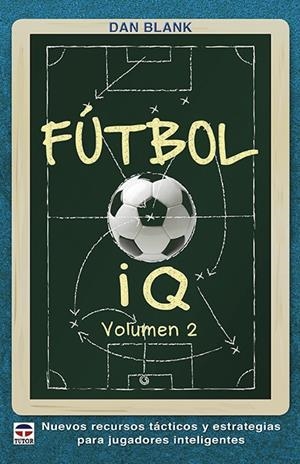 FÚTBOL IQ VOLUMEN 2 | 9788416676620 | BLANK, DAN
