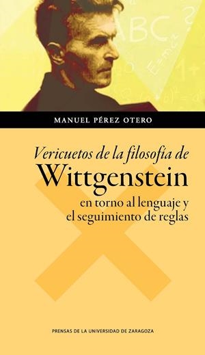 VERICUETOS DE LA FILOSOFÍA DE WITTGESTEIN EN TORNO AL LENGUAJE Y EL SEGUIMIENTO | 9788417358730 | PEREZ OTERO, MANUEL