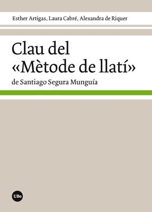CLAU DEL MÈTODE DE LLATÍ | 9788491681151 | SEGURA MUNGUIA, SANTIAGO