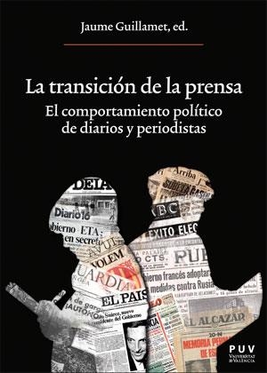 TRANSICIÓN DE LA PRENSA, LA | 9788491342779 | VARIOS AUTORES