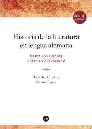 HISTORIA DE LA LITERATURA EN LENGUA ALEMANA (2ª ED.) DESDE LOS INICIOS HASTA LA ACTUALIDAD | 9788491681250 | ROETZER, HANS GERD