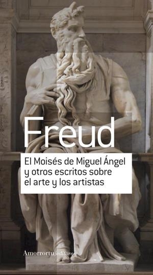 MOISÉS DE MIGUEL ÁNGEL Y OTROS ESCRITOS SOBRE EL ARTE, EL | 9789505188840 | FREUD, SIGMUND