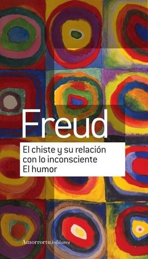 CHISTE Y SU RELACIÓN CON LO INCONSCIENTE, EL | 9789505188864 | FREUD, SIGMUND