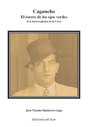 CAGANCHO, EL TORERO DE LOS OJOS VERDES | 9788495885883 | SINISTERRA GAGO, JOSE VICENTE