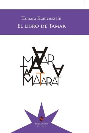 LIBRO DE TAMAR, EL | 9789877121513 | KAMENSZAIN, TAMARA
