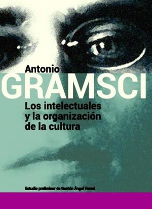 INTELECTUALES Y LA ORGANIZACIÓN DE LA CULTURA, LOS | 9789871263349 | GRAMSCI, ANTONIO